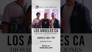 Los Ángeles California nos vemos el 23 de Agosto Separa tu lugar en wwwaxscom mielsanmarcos [upl. by Haneen]