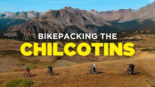 Bikepacking The Chilcotins  3 Day Backcountry MTB Trip [upl. by Cele]