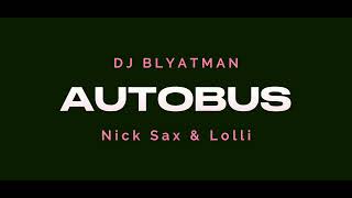 DJ Blyatman  AUTOBUS Lirik Lagu [upl. by Ainegul]