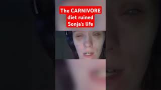 The CARNIVORE diet ruined Sonjas life carnivore keto [upl. by Ariam]