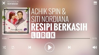 Achik Spin amp Siti Nordiana  Resipi Berkasih Lirik [upl. by Elleral]