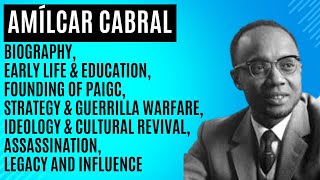 Amílcar Cabral The Revolutionary Leader Who Transformed African Independence [upl. by Destinee596]