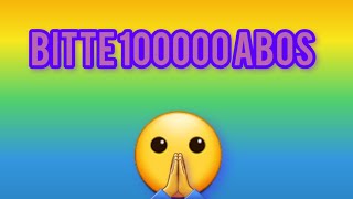 bitte 100000 abos [upl. by Ycrad]