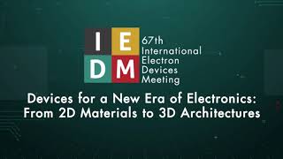 IEEE IEDM 2021 Publicity Video [upl. by Sorce314]