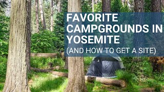 Camping in Yosemite National Park  Best Options and How to Get a Site [upl. by Enelrihs]