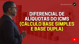 DIFERENCIAL DE ALÍQUOTAS DO ICMS CÁLCULO DA BASE DUPLA [upl. by Salot]