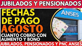 💥 FECHAS de COBRO AGOSTO ➕ BONO  CUANTO COBRO en AGOSTO  Jubilados Pensionados y PNC ANSES [upl. by Enelcaj]