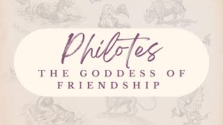 Philotes The Goddess of Friendship  Greek Mythology [upl. by Enneire]