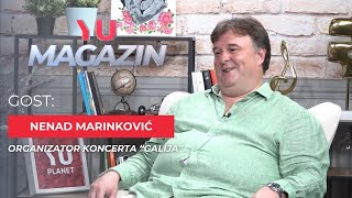 YU MAGAZIN  ORGANIZATOR KONCERTA quotGALIJEquot  NENAD MARINKOVIĆ [upl. by Edmund]