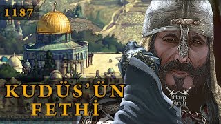 Kudüsün Fethi 1187  Hıttin Muharebesi  Selahaddin Eyyubi [upl. by Aliehc161]