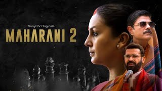 Maharani Season 2  Full Movie  Huma Qureshi Sohum Shah  Maharani Season 2 Movie Review amp Facts [upl. by Enomis]