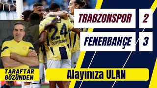 Trabzonspor 23 Fenerbahçe maç sonu ALAYANIZA ULAN [upl. by Kauffmann938]