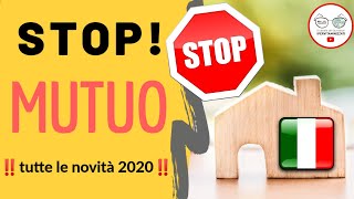 STOP MUTUO 2020 TUTTO QUELLO CHE DEVI SAPERE [upl. by Yanal]