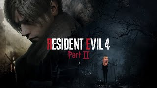 A Run Of The Mill Episode  Resident Evil 4 Part II [upl. by Juxon]