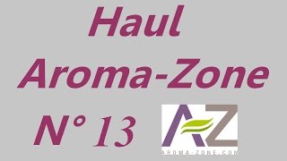 Haul AromaZone N°13 [upl. by Platas]