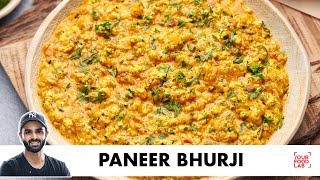 Paneer Bhurji Recipe  Fresh homemade Paneer  पनीर भुर्जी  Chef Sanjyot Keer [upl. by Stauder471]