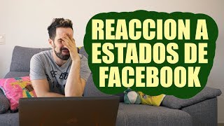 FACEBOOK Reacción a estados 11 [upl. by Aradnahc]