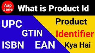 Product id kya hai in hindi upc gtin isbn UPC GTIN ISBN what is product identifier in hindi [upl. by Royden]