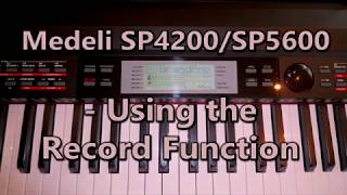 How to use Record Function on the Medeli SP4200SP5600 Keyboard [upl. by Eiramyllek]