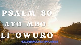 PSALM 30  YORUBA BIBLE STUDY  exceedinggreatpromises [upl. by Spiers]