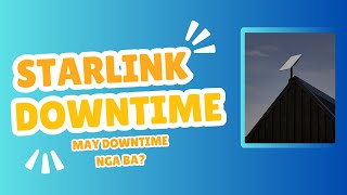 Starlink Philippines  Starlink Downtime [upl. by Mason]