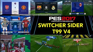 PES 2017  MULTISWITCHER SIDER T99 V4  113023  PC [upl. by Airenahs]