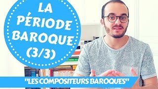 Le Baroque 33  quotles compositeurs baroquesquot [upl. by Attelocin125]