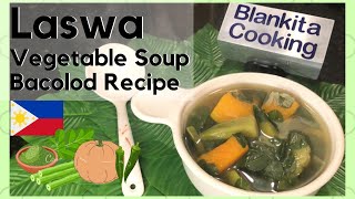 Laswa Bacolod Recipe  Vegetable Soup [upl. by Lay79]