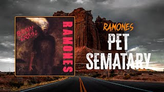 Ramones  Pet Sematary  Lyrics [upl. by Kass]