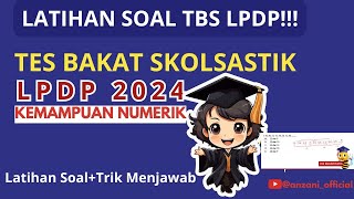 SOAL TES LPDP TES BAKAT SKOLASTIK 2024  LATIHAN SOAL DAN PEMBAHASAN [upl. by Kenleigh]