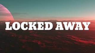 R City  Locked Away Lyrics ft Adam Levine [upl. by Assilym]