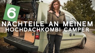 Opel Combo als Mini Camper Van 6 Nachteile an meinem Hochdachkombi Wohnmobil [upl. by Atsira]