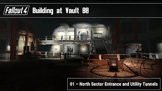 Fallout 4  Building at Vault 88 01  North Sector Entrance and Utility Tunnels [upl. by Leontina720]