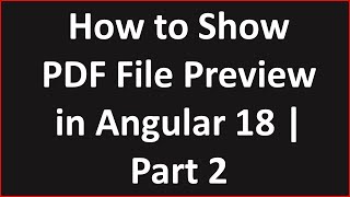 How to Show PDF File Preview in Angular  StepbyStep Tutorial  Part 2 [upl. by Eisler]