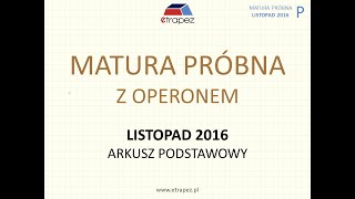 Matura próbna OPERON listopad 2016 matematyka Poziom PODSTAWOWY [upl. by Adnohsel]