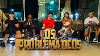 OS PROBLEMÁTICOS  MC MARCELLY MC PQD MC SMITHMC ORELHA FEAT DJ DIEGO MPC [upl. by Aicnelev]