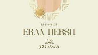 Soluna Sessions 72 by Eran Hersh [upl. by Anail288]