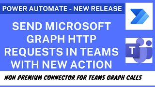 PowerAutomate  Send Microsoft Graph HTTP Requests in Teams with New ActionNew Release [upl. by Einiar]