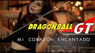 MI CORAZON ENCANTADO Dragon Ball GT Violín  Cello Cover [upl. by Forward422]