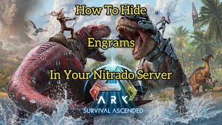 How To Hide Engrams On Your Ark Ascended Nitrado Server [upl. by Eetse]