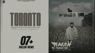 Toronto Jang Dhillon Remix Dhol Mix Dj Lahoria Production Original Mix Dj Aman Production [upl. by Haropizt675]