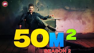 50m2 Season 2 Is It Coming Or Not  Premiere Next [upl. by Burnaby11]