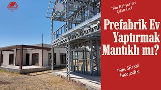 2024 Yılı Prefabrik Ev Maliyeti  Prefabrik ve Çelik Yapı Ev Maliyetleri Ne Kadar  Müstakil Ev [upl. by Annairdua]