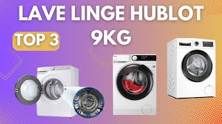 TOP 3 MEILLEUR LAVE LINGE HUBLOT 9 KG [upl. by Rafat951]