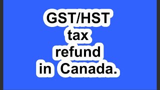 GSTHST tax refund in Canada [upl. by Norrv]