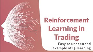 Reinforcement learning model in trading  Q learning  Quantra MOOCs  Apply Deep Reinforcement [upl. by Siouxie]