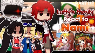 — 🍊 PAST Luffys Family react to Nami🍊✨️  Lunami ship  One piece react  Part 1 [upl. by Nonregla]