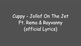 Cuppy Jollof on the Jet ft Rema amp Rayvanny lyrics [upl. by Korie]