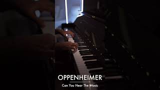 Can You Hear The Music  Oppenheimer Piano shorts piano [upl. by Annoyt]