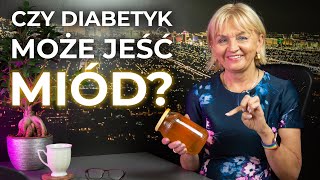 Czy diabetyk może jeść miód [upl. by Oniliuqnart350]